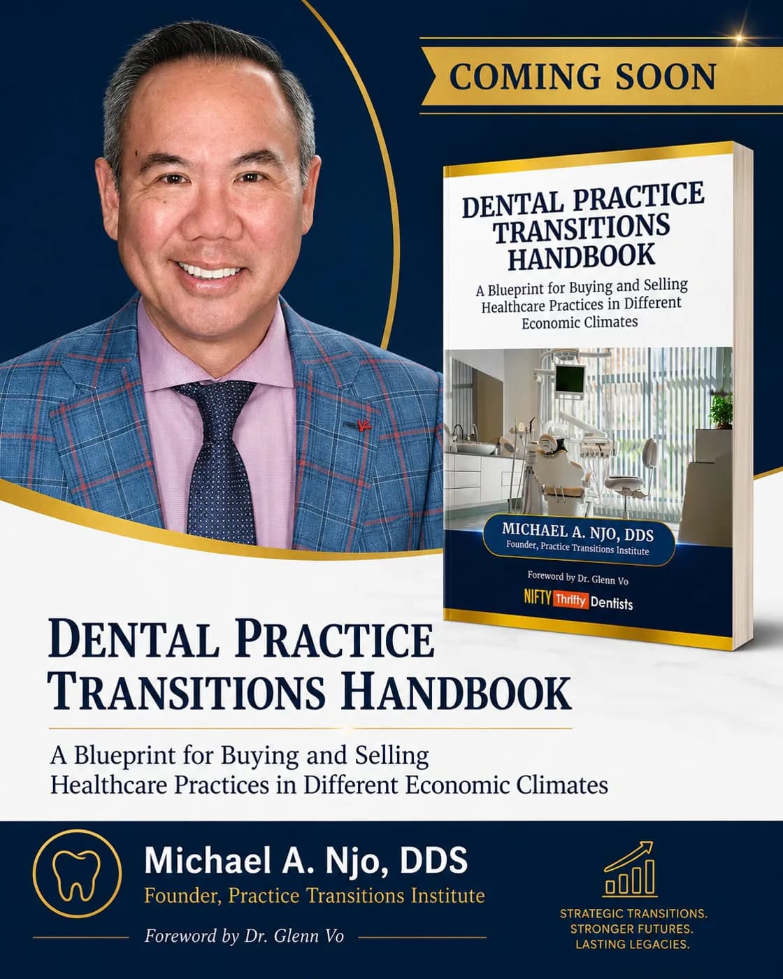 Coming soon announcement for the second edition of Dental Practice Transitions Handbook by Michael A. Njo, DDS, Founder of Practice Transitions Institute, with a foreword by Dr. Glenn Vo
